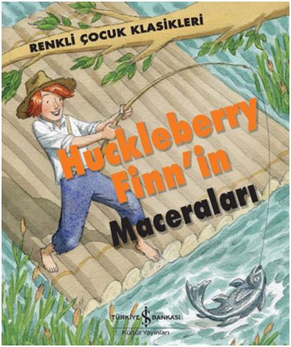 Kurye Kitabevi - Huckleberry Finnin Maceraları-Renkli Çocuk Klasikleri