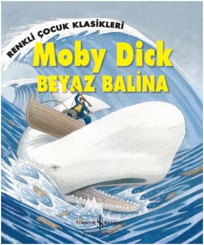 Kurye Kitabevi - Moby Dick-Beyaz Balina-Renkli Çocuk Klasikleri