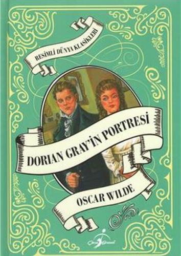 Kurye Kitabevi - Resimli Dünya Çocuk Klasikleri - Dorian Gray´in Portr