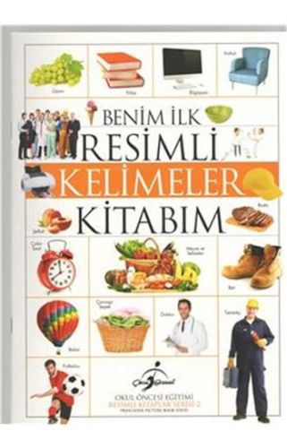 Resimli Kitaplar 2 - Benim İlk Resimli Kelimeler Kitabım
