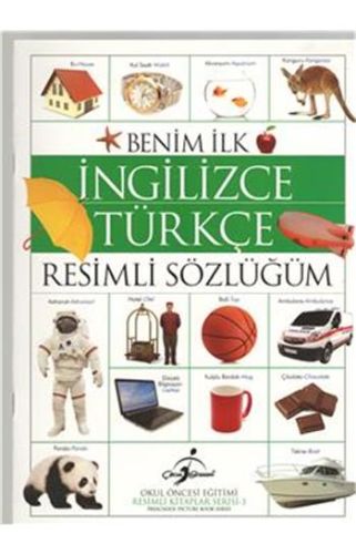 Resimli Kitaplar 3 - Benim İlk İngilizce Türkçe Resimli Sözlüğüm