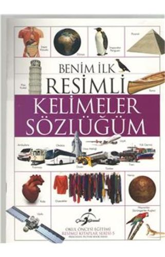 Resimli Kitaplar 5 - Benim İlk Resimli Kelimeler Sözlüğüm
