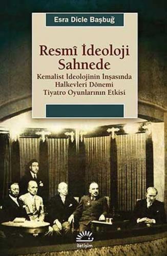 Kurye Kitabevi - Resmi İdeoloji Sahnede Kemalist İdeolojinin İnşasında
