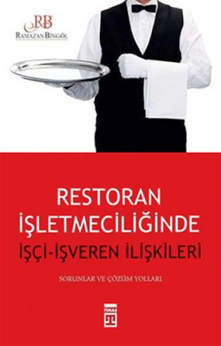Restorant İşletmeciliğinde İşçi ve İşveren İlişkisi - Münzevi Kitabevi