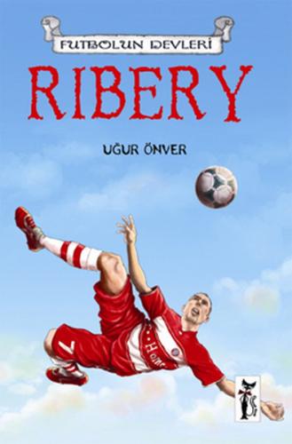 Kurye Kitabevi - Futbolun Devleri 4 Ribery