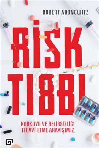 Kurye Kitabevi - Risk Tıbbı-Korkuyu ve Belirsizliği Tedavi Etme Arayış