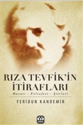 Rıza Tevfik'in İtirafları Hayatı-Felsefesi-Şiirleri - Münzevi Kitabevi