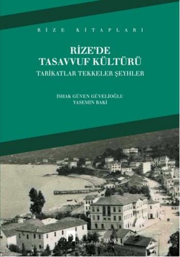 Rize'de Tasavvuf Kültürü  Tarikatlar Tekkeler Şeyhler