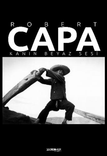 Kurye Kitabevi - Robert Capa Kanın Beyaz Sesi