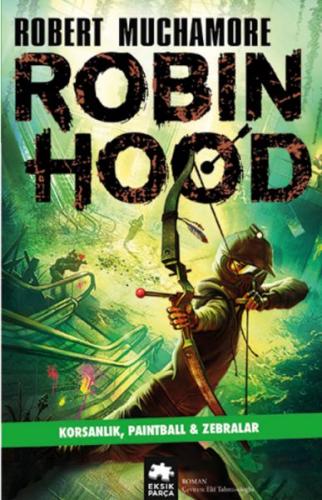 Kurye Kitabevi - Robin Hood 2: Korsanlık, Paintball & Zebralar