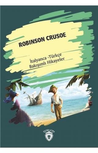 Kurye Kitabevi - Robinson Crusoe-İtalyanca Türkçe Bakışımlı Hikayeler