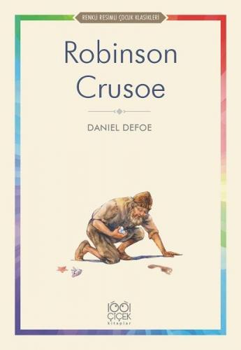 Robinson Crusoe - Renkli Resimli Çocuk Klasikleri