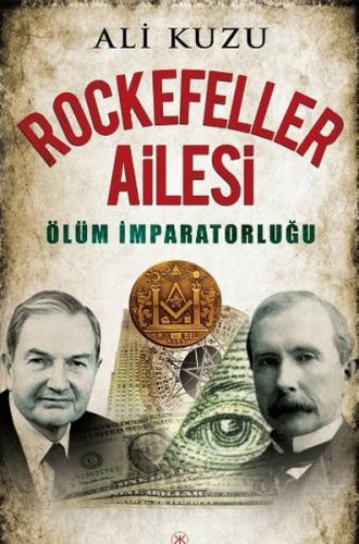 Kurye Kitabevi - Rockefeller Ailesi Ölüm İmparatorluğu