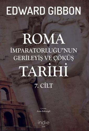 Kurye Kitabevi - Roma İmparatorluğunun Gerileyiş ve Çöküş Tarihi 7. Ci