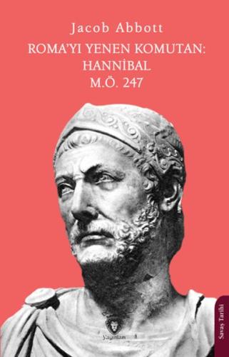 Kurye Kitabevi - Roma’yı Yenen Komutan: Hannibal M.Ö. 247