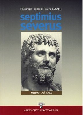 Kurye Kitabevi - Roma'nın Afrikalı İmparatoru Septimius Severus