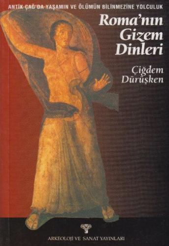 Kurye Kitabevi - Roma'nın Gizem Dinleri / Antik Çağ'da Yaşamın ve Ölüm