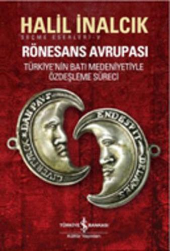 Kurye Kitabevi - Rönesans Avrupası Türkiye'nin Batı Medeniyetiyle Özde