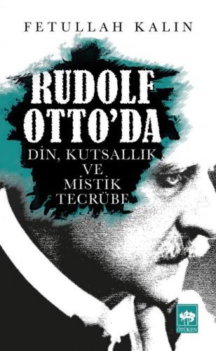 Kurye Kitabevi - Rudolf Ottoda Din Kutsallık ve Mistik Tecrübe