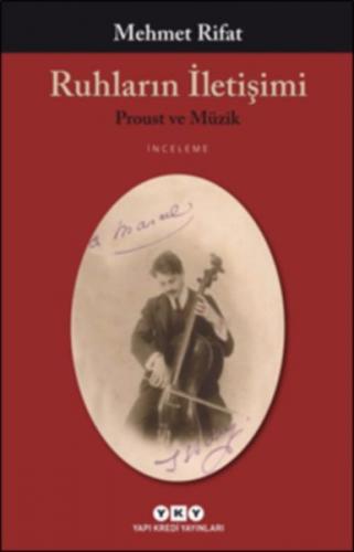 Kurye Kitabevi - Ruhların İletişimi-Proust ve Müzik