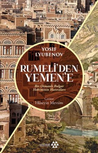 Kurye Kitabevi - Rumeliden Yemene Bir Osmanlı Bulgar Hekiminin Hatıral