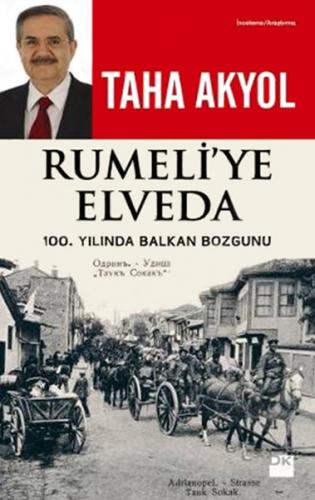 Kurye Kitabevi - Rumeliye Elveda 100.Yılında Balkan Bozgunu