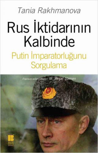 Kurye Kitabevi - Rus İktidarının Kalbinde-Putin İmparatorluğunu Sorgul
