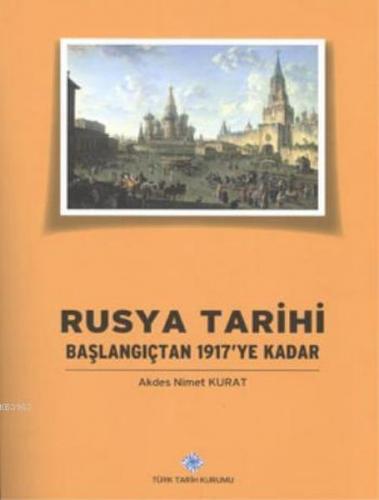 Kurye Kitabevi - Rusya Tarihi / Baslangicindan 1917'ye Kadar
