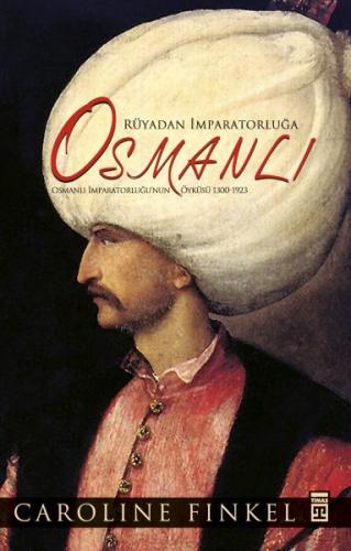 Kurye Kitabevi - Rüyadan İmparatorluğa Osmanlı (Fleksi Cilt)