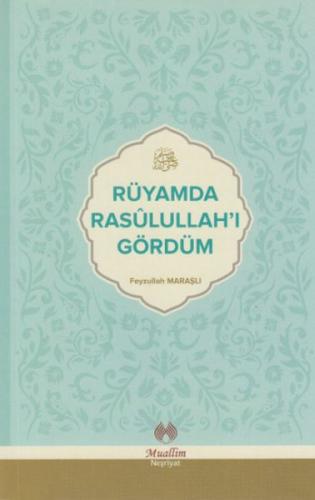 Rüyamda Rasulullahı Gördüm