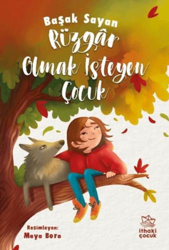 Rüzgar Olmak İsteyen Çocuk - Münzevi Kitabevi