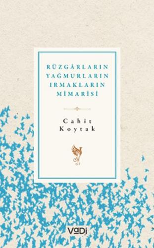 Rüzgarların, Yağmurların, Irmakların Mimarisi
