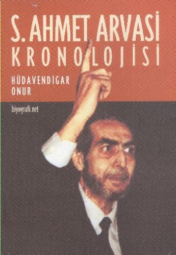 Kurye Kitabevi - S. Ahmet Arvasi Kronolojisi