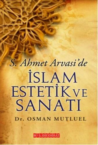 Kurye Kitabevi - S. Ahmet Arvasi'de İslam Estetik ve Sanatı