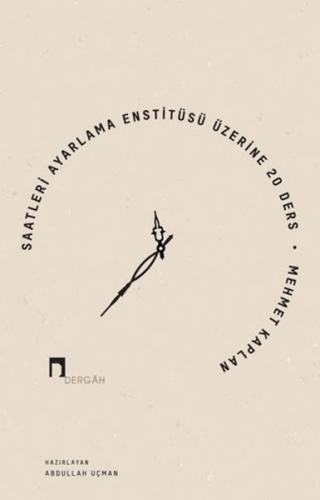 Saatleri Ayarlama Enstitüsü Üzerine 20 Ders - Münzevi Kitabevi