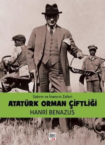Kurye Kitabevi - Sabrın ve İnancın Zaferi Atatürk Orman Çiftliği