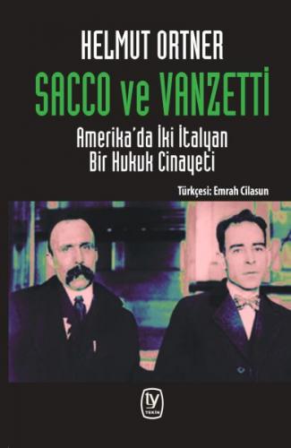 Kurye Kitabevi - Sacco ve Vanzetti-Amerikada İki İtalyan Bir Hukuk Cin