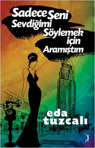 Sadece Seni Sevdiğimi Söylemek İçin Aramıştım - Münzevi Kitabevi