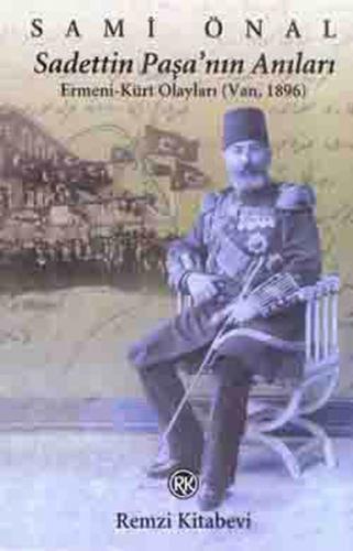Kurye Kitabevi - Sadettin Paşa'nın Anıları Ermeni Kürt Olayları Van, 1