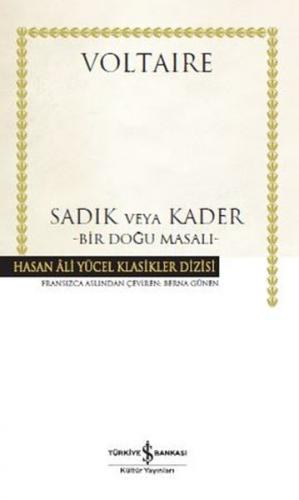 Sadık veya Kader - Bir Doğu Masalı - Hasan Ali Yücel Klasikleri (Ciltli)