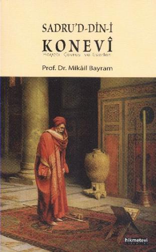 Kurye Kitabevi - Sadru'd Din i Konevi Hayatı, Çevresi ve Eserleri