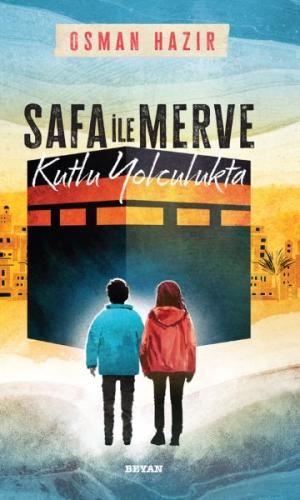 Safa ile Merve - Kutlu Yolculukta - Münzevi Kitabevi