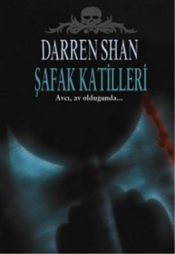 Kurye Kitabevi - Darren Shan Serisi 9 Şafak Katilleri