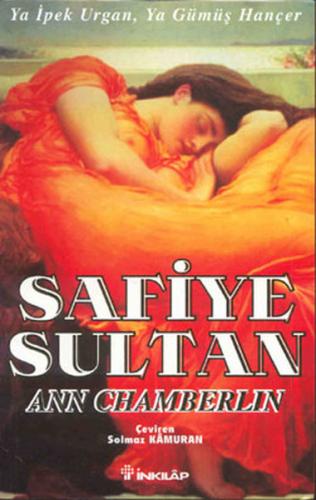 Safiye Sultan 02 - Ya İpek Urgan Ya Gümüş Hançer