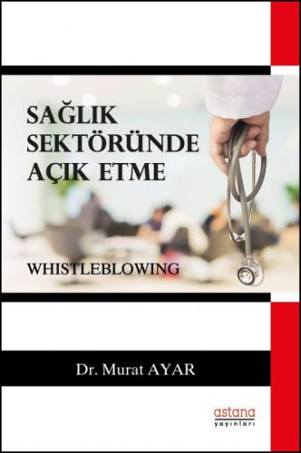 Kurye Kitabevi - Sağlık Sektöründe Açık Etme Whistleblowing
