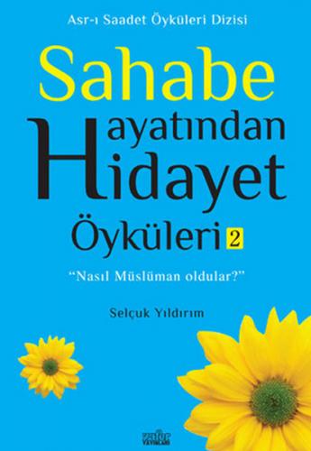 Sahabe Hayatından Hidayet Öyküleri 2 - Münzevi Kitabevi