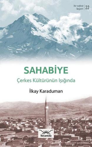 Kurye Kitabevi - Bir Nefeste Kayseri-22 Sahabiye Çerkes Kültürünün Işı