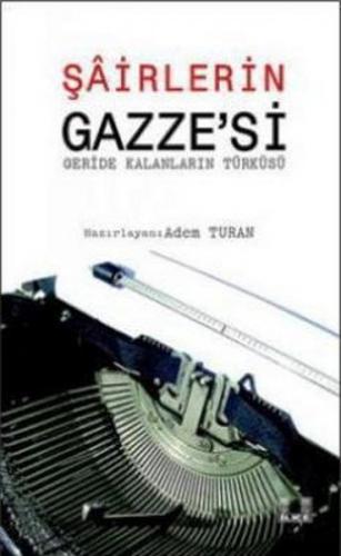 Kurye Kitabevi - Şairlerin Gazze'si Geride Kalanların Türküsü