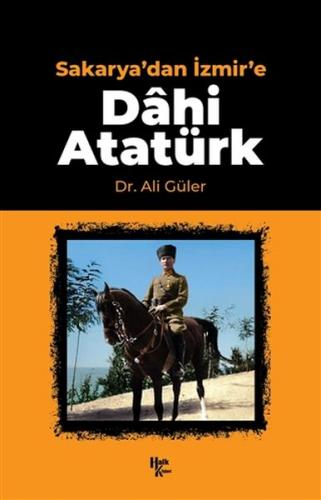 Kurye Kitabevi - Sakarya'dan İzmir'e Dahi Atatürk