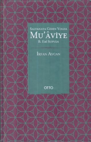 Kurye Kitabevi - Saltanata Giden Yolda Muaviye B. Ebi Sufyan